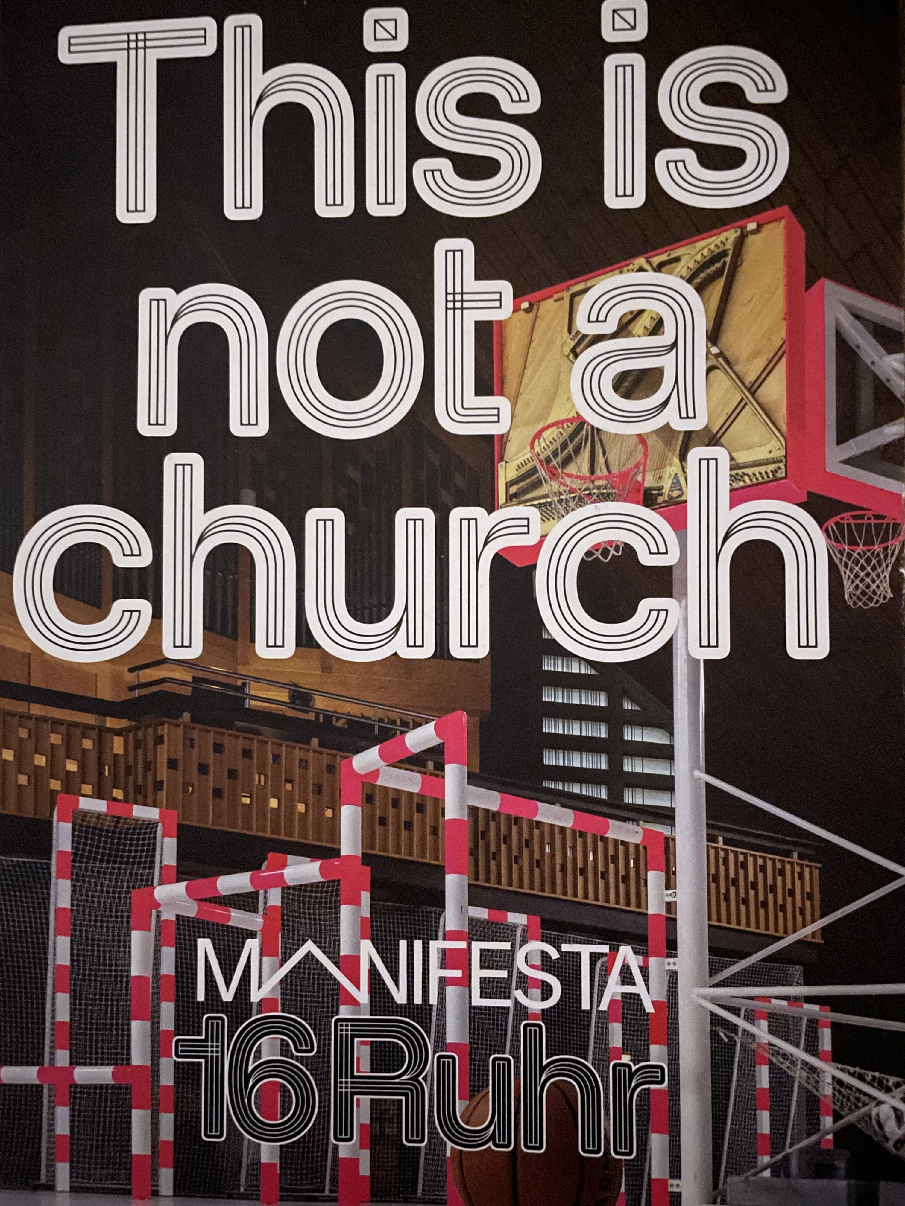 This is not a church, Manifesta 16 Ruhr